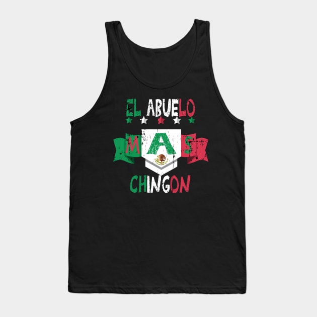 El Abuelo Mas Chingon Gift idea - Funny Mexican Spanish Vintage Grandpa Gift idea Tank Top by wiixyou